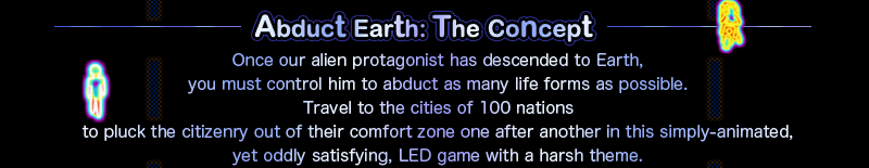 Abduct Earth: The Concept