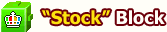 “Stock” Block