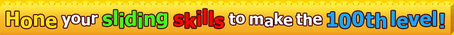 Hone your sliding skills to make the 100th level!