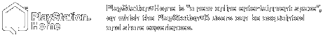 PlayStation&reg;Home